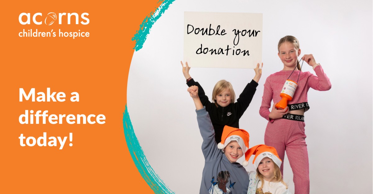 Acorns Children's Hospice ad