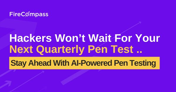 FireCompass: AI Pen Testing With AI Safety & Governance Built In ad