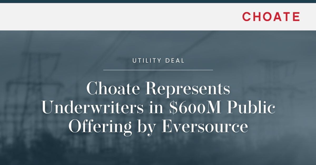 Choate, Hall & Stewart LLP ad