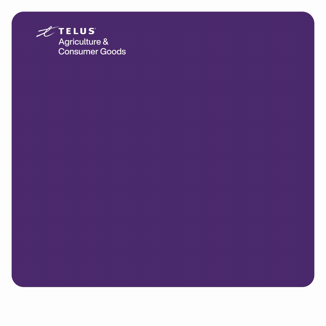 TELUS Agriculture & Consumer Goods ad