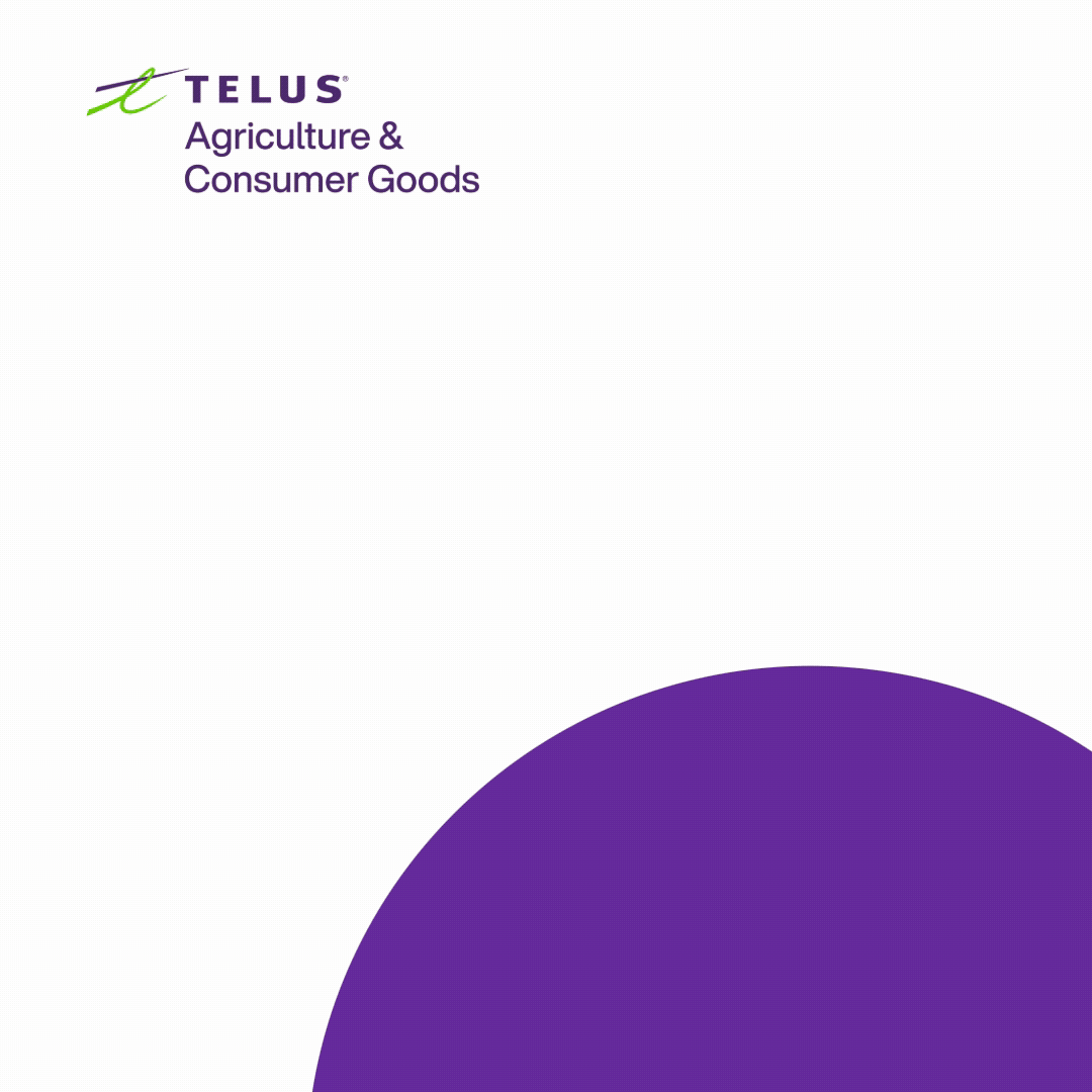 TELUS Agriculture & Consumer Goods ad