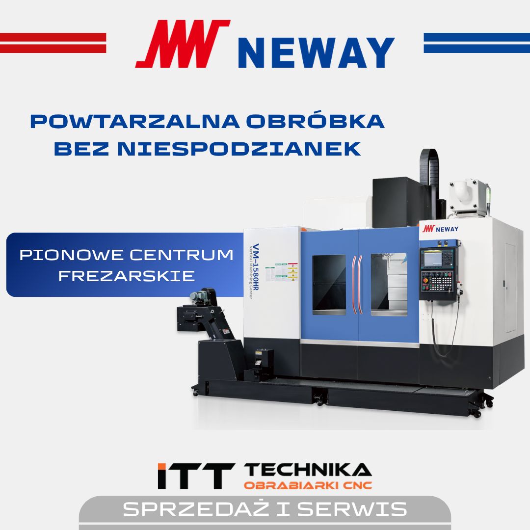 ITT-Technika Obrabiarki CNC - NEWAY CNC i MTE - Sprzedaż i Serwis ad