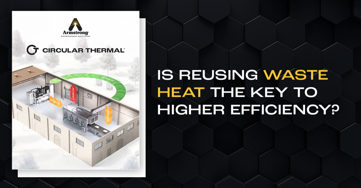 Armstrong International – Intelligent Solutions in Steam, Air and Hot Water ad