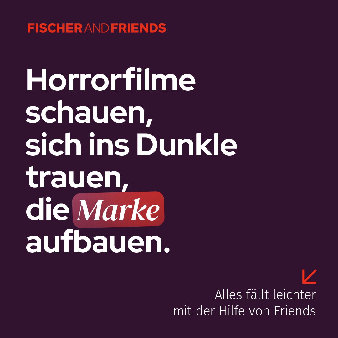 FISCHER AND FRIENDS GmbH ad