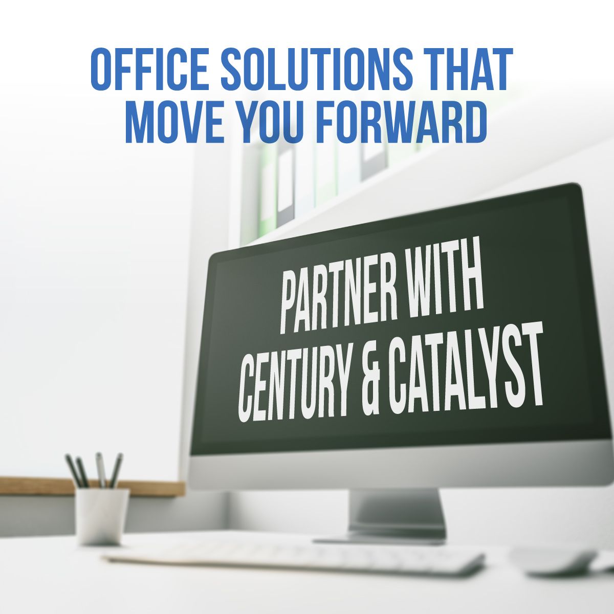 Century Business Products & Catalyst IT ad
