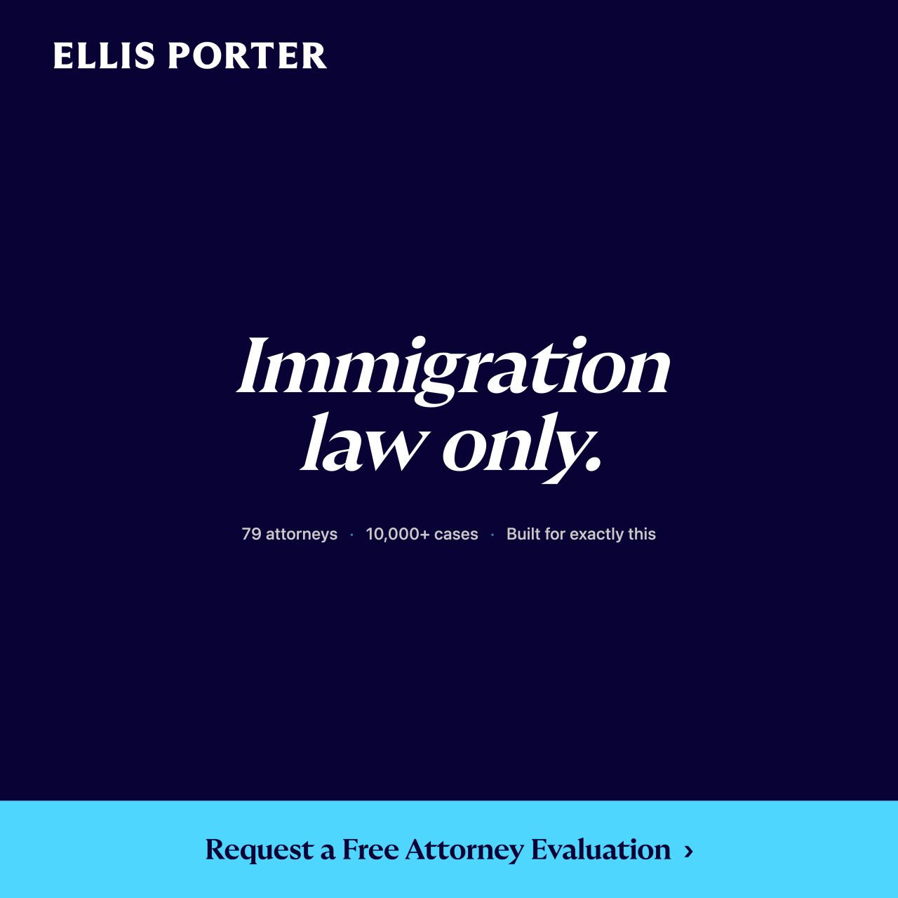 Ellis Porter - The Immigration Attorneys ad
