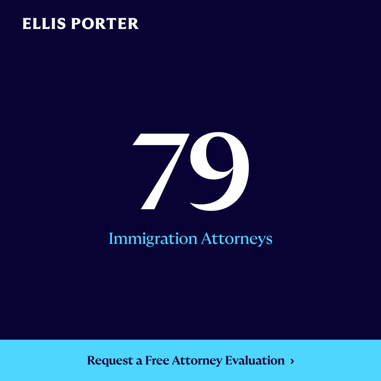 Ellis Porter - The Immigration Attorneys ad